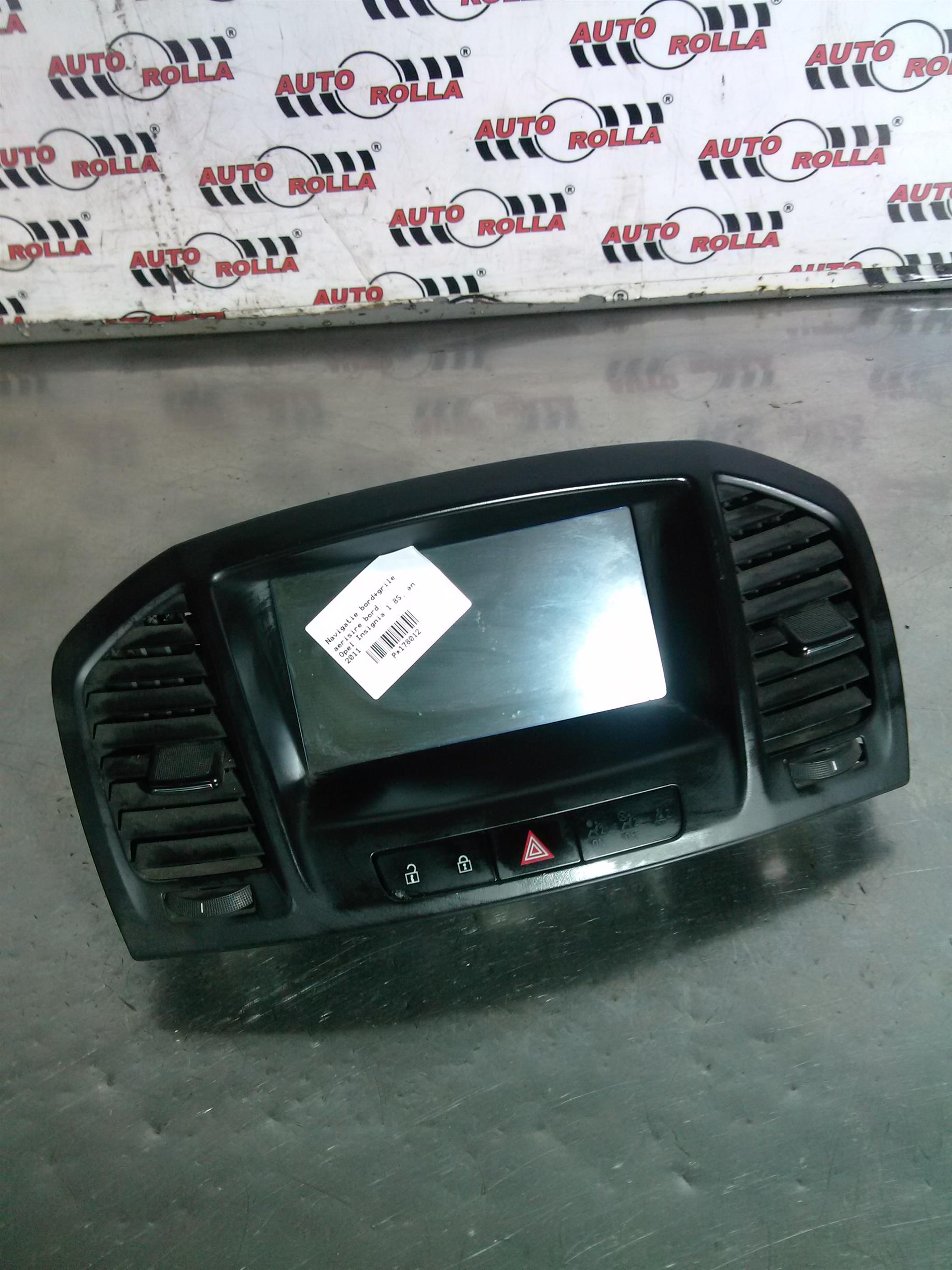 Navigatie bord+grile aerisire bord Opel Insignia 1.8S, an 2011